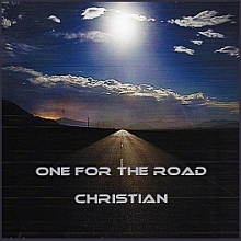 Christian - One For The Road